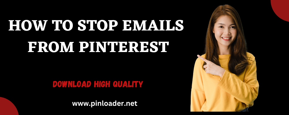 How To Stop Emails From Pinterest